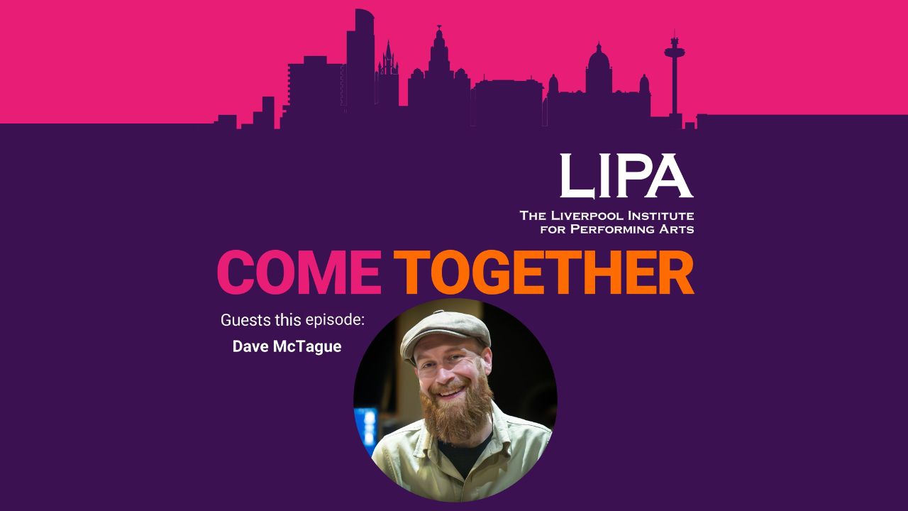 Cherise meets Dave McTague on Come Together: A LIPA Podcast